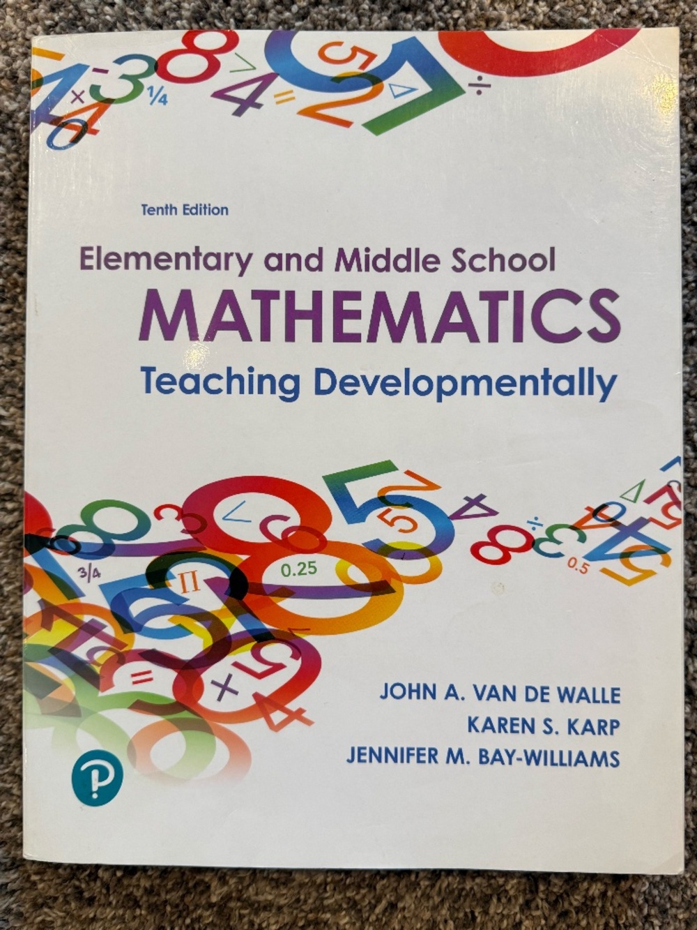 Elementary and Middle School Mathematics Teaching Developmentally, tenth edition